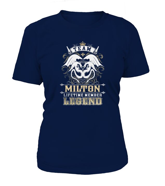 Team MILTON lifetime member legend -MILTON T Shirt MILTON Hoodie MILTON Family MILTON Tee MILTON Name MILTON lifestyle MILTON shirt MILTON names T-Shirt Woman