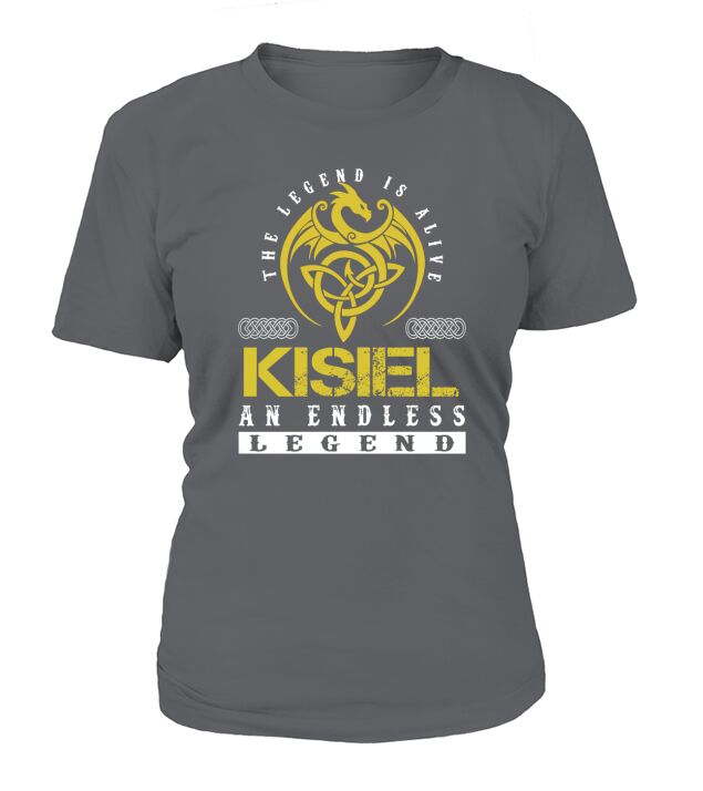The Legend is Alive KISIEL An Endless Legend Name Shirts T-Shirt Woman