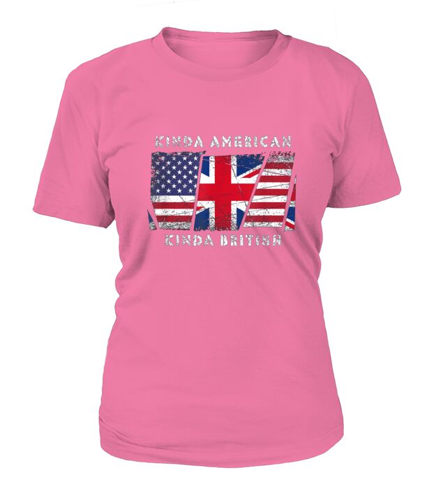 Kinda American Kinda British  Dual Citizenship T-Shirt Woman