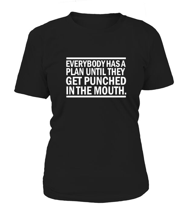 Everybody Has A Plan Til They Get Punched Quote Graphic T-Shirt Woman