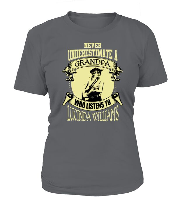 Never Underestimate A Grandpa Who Listens To Lucinda Williams T-Shirt Woman