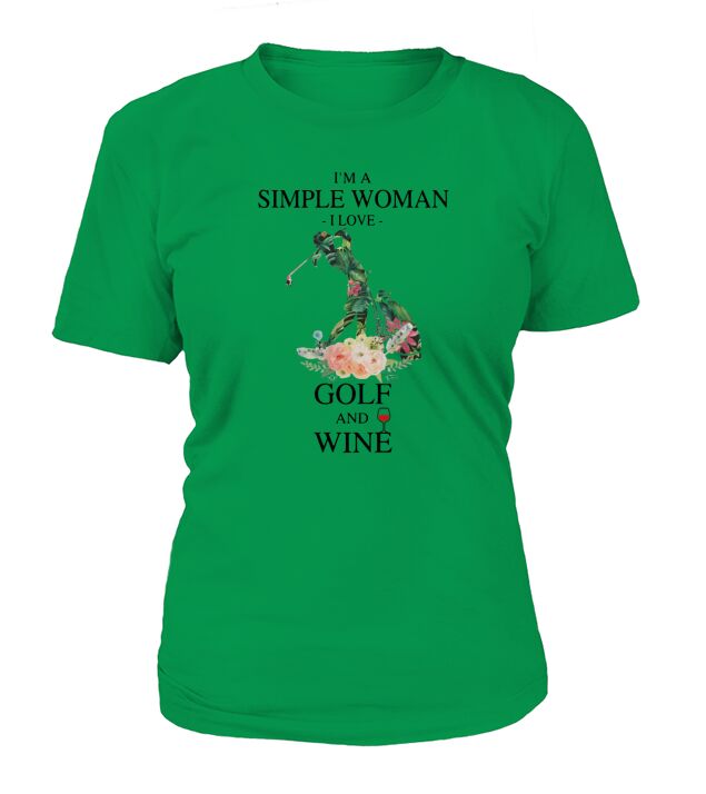 Je suis une femme simple j&#39;aime le golf et le vin T-Shirt Woman