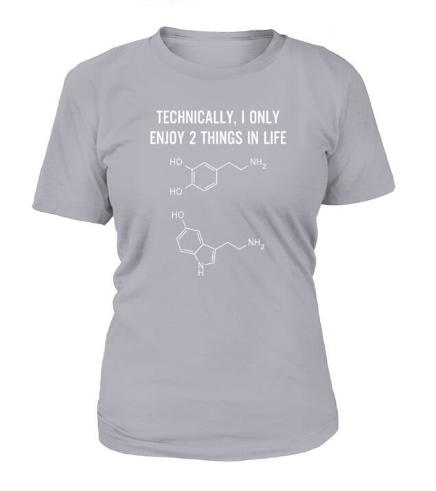 Technically, I Only Enjoy 2 Things In Life T-Shirt Woman