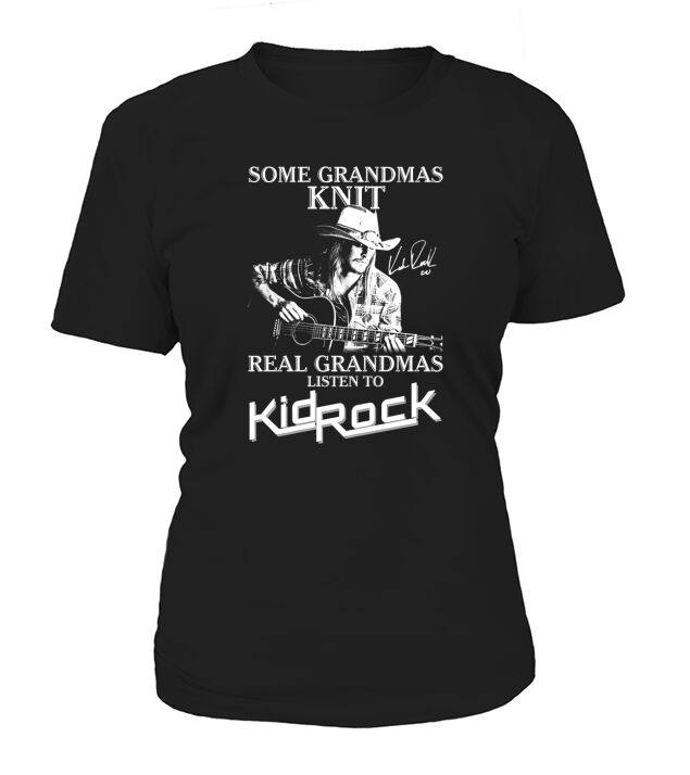 real grandmas listen to kid rock Women's T-Shirt