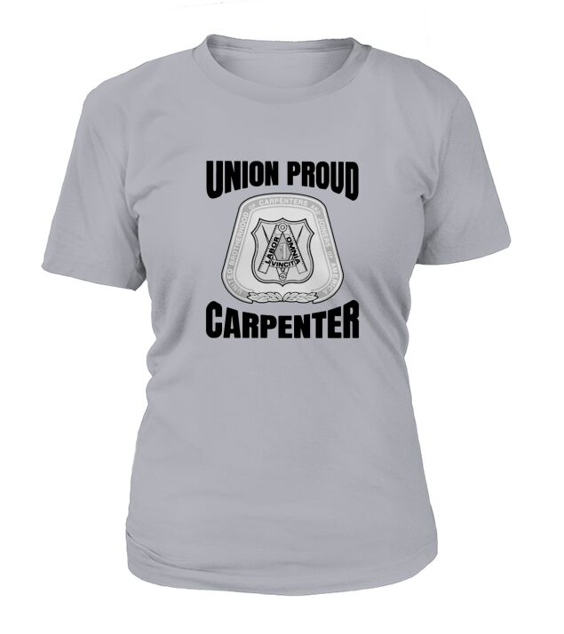 United Brotherhood of Carpenters and Joiners of America Union Proud Carpenter T-Shirt Woman