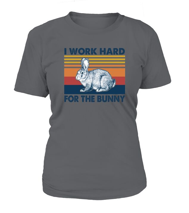 Rabbit I work hard for the bunny vintage T-Shirt Woman