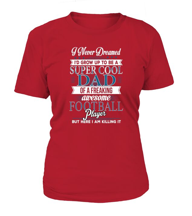Super Cool Dad Of A Freaking Awesome Football Play - Mens Premium T-Shirt T-Shirt Woman