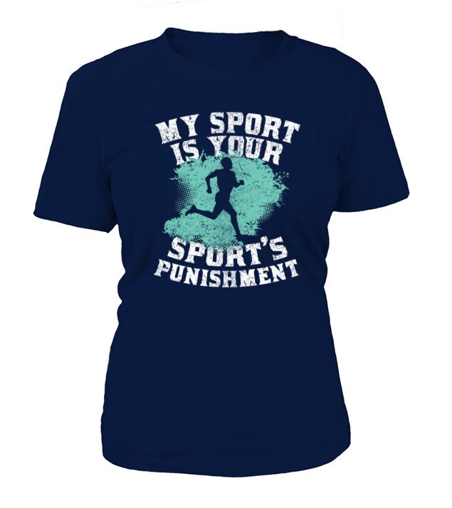 My Sport Is Your Sports Punishment T-Shirt Woman