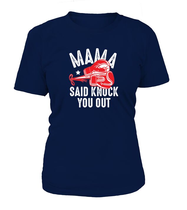 Mama Said Knock you out T-Shirt Woman