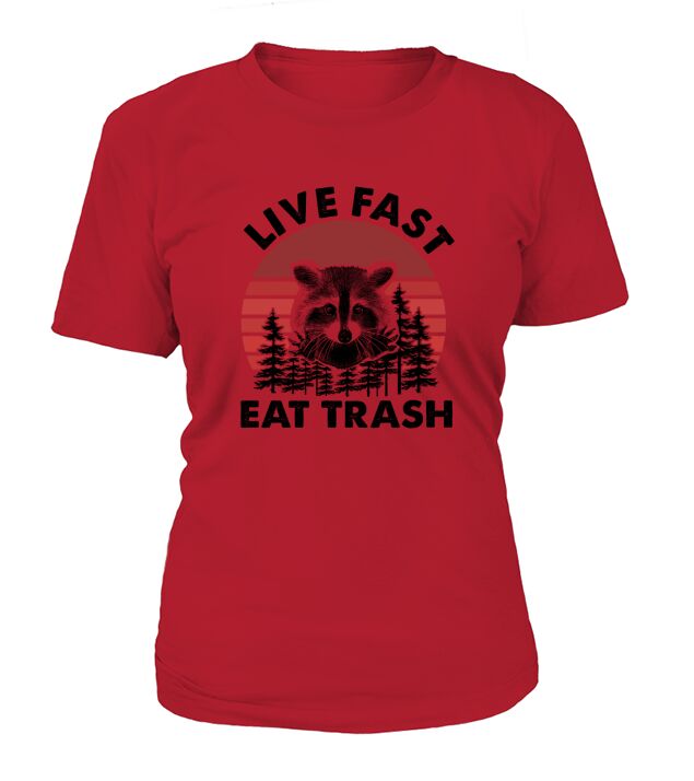 Official Live Fast Eat Trash Funny Halloween Gift T-Shirt Woman