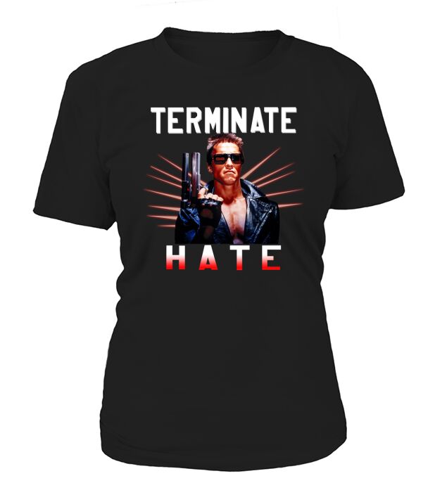Terminate Hate T-Shirt Woman