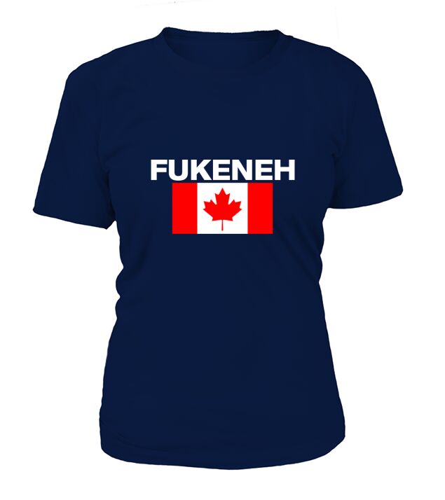 Fukeneh Canada Flag  Humorous Fun Slang Accent T-Shirt Woman