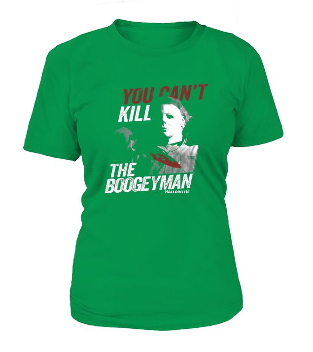 Michael Myers You Can’t Kill The Boogeyman Halloween shirt T-Shirt Woman