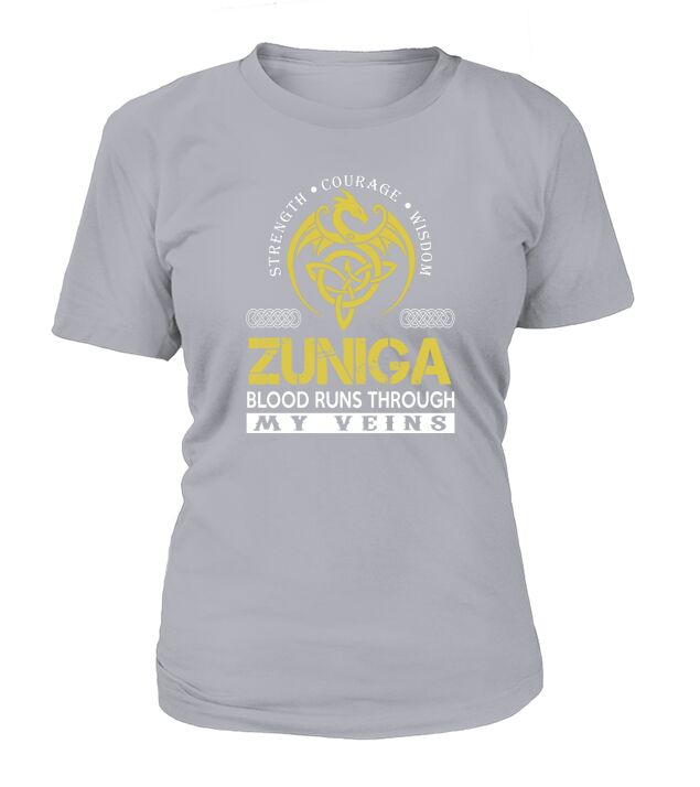 Strength Courage Wisdom ZUNIGA Blood Runs Through My Veins Name Shirts T-Shirt Woman