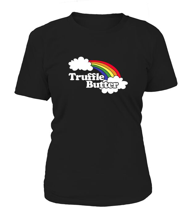 Truffle butter shirt funny crude and rude humor meme tee T-Shirt Woman