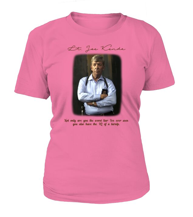 Joe Kenda Quote T-Shirt Woman