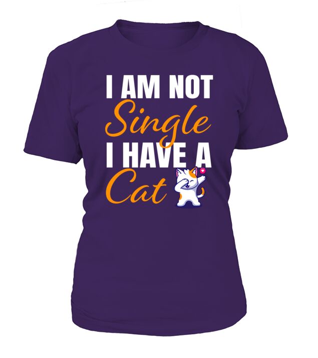 Humor Pet Lover Im Not Single I Have A Cat Gift T T-Shirt Woman