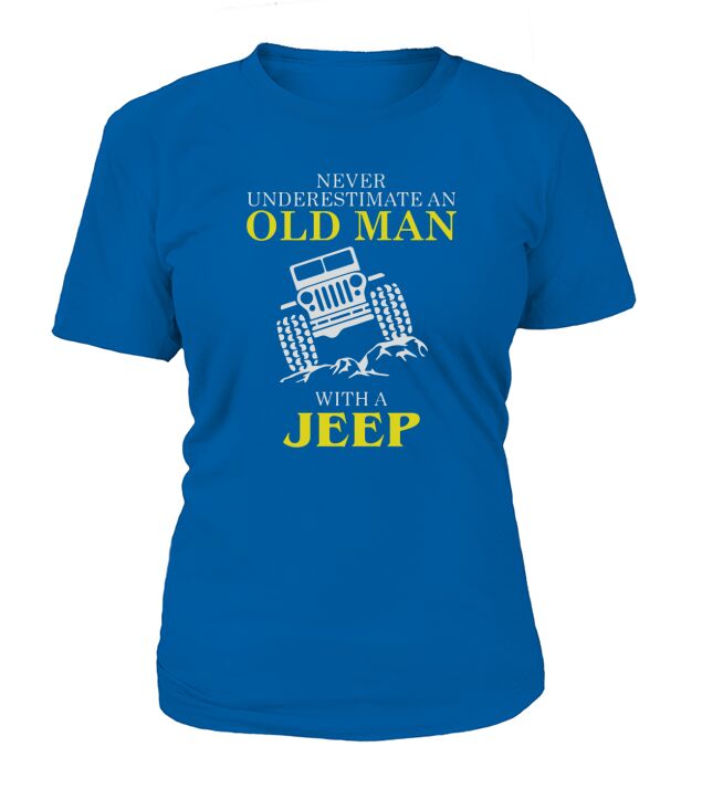 Tee shirt Jeep drôle pour homme / vieil homme avec un t-shirt Jeep! T-Shirt Woman
