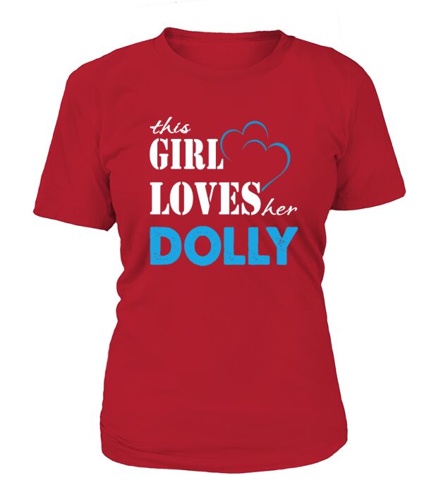 Dolly This Girl Love her Dolly - TeeForDolly T-Shirt Woman