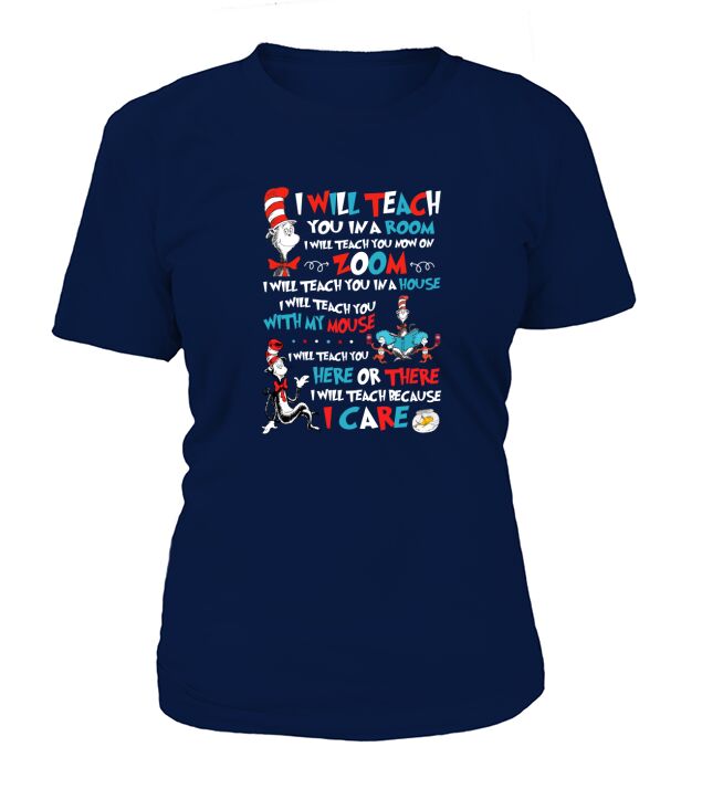 Dr Seuss Teacher I Will Teach You In A Room Teach You Now On Zoom T-Shirt Woman