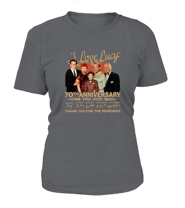 I love lucy 70th anniversary 1951 2021 thank you for the memories signatures T-Shirt Woman