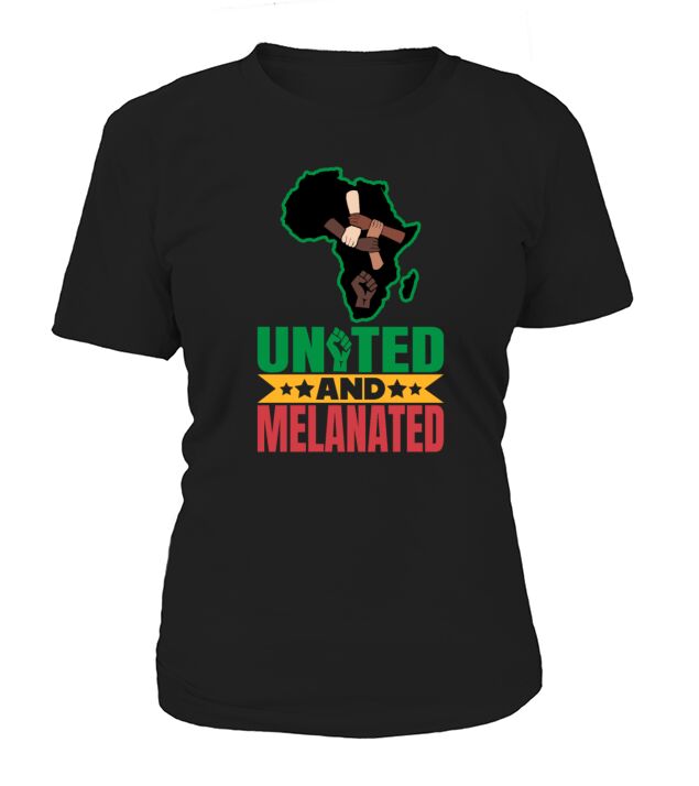United and Melanated Celebrati Black History Month T-Shirt Woman