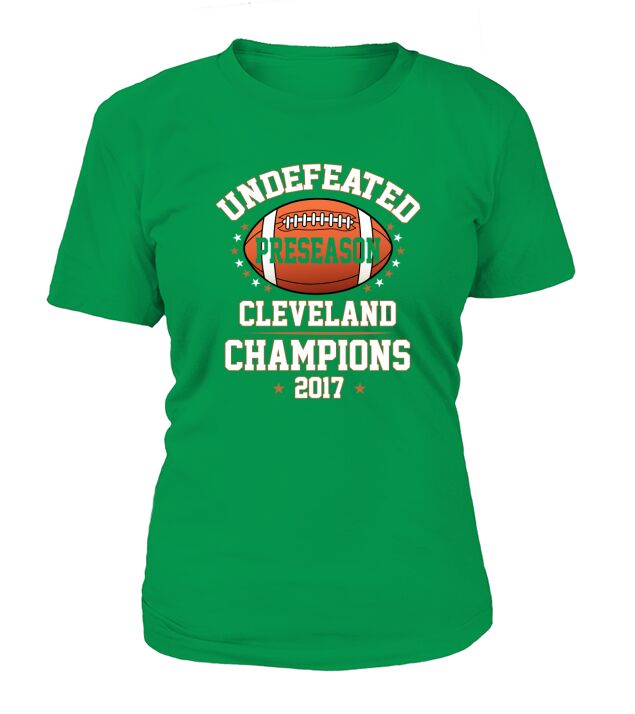 2017 Cleceland Football Undefeated Preseason Champion Shirt T-Shirt Woman
