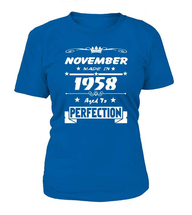Perfection november 1958 Perfection t shirt, november 1958 birth year, Perfection t shirt, hoodie shirt for womens and men love T-Shirt Woman