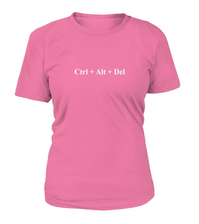 Control Alt Delete - Ctrl + Alt + Del - Task Manager T-Shirt T-Shirt Woman