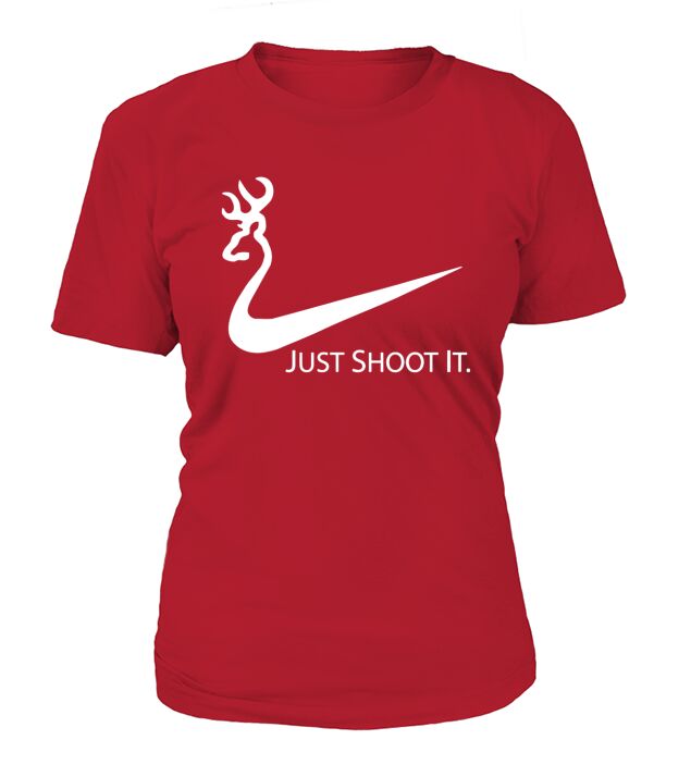 Just Shoot It Deer Hunting Buck Season T shirt T-Shirt Woman