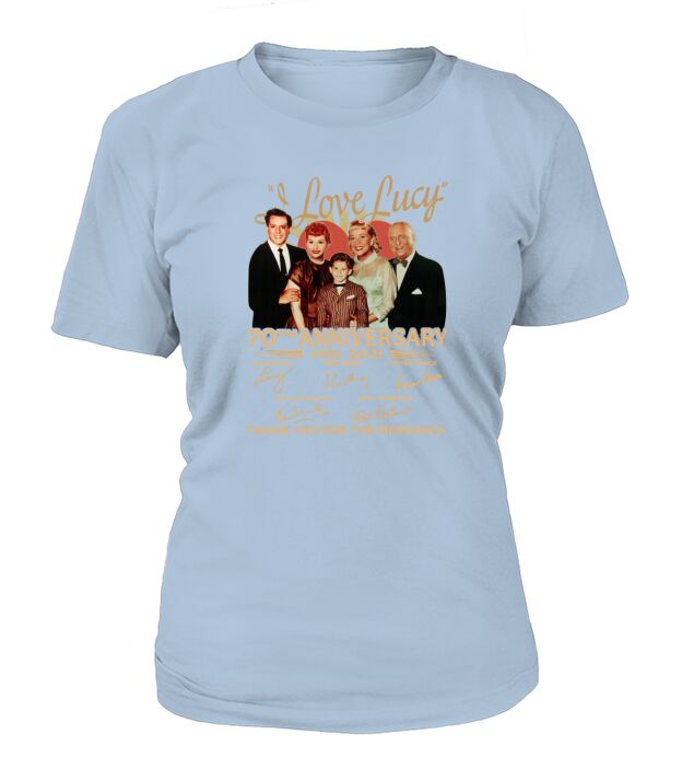 I Love Lucy 70th anniversary 1951 2021 thank you for the memories signatures T-Shirt Woman
