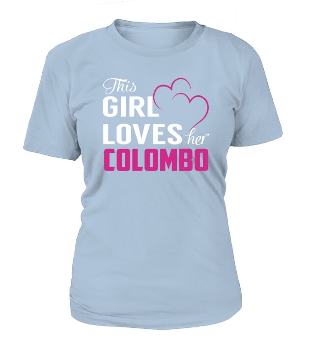 This Girl Loves Her COLOMBO Name Shirts T-Shirt Woman
