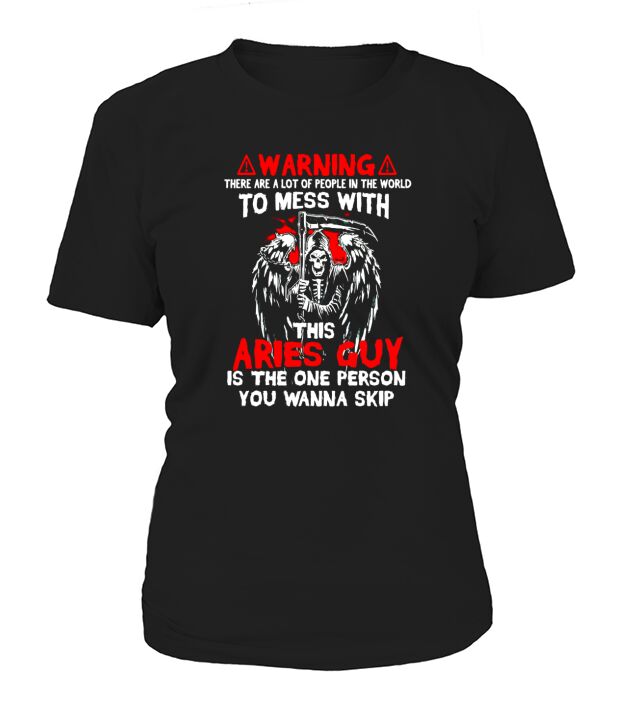 Warning this Aries guy is the person you wanna skip t-shirt Women's T-Shirt
