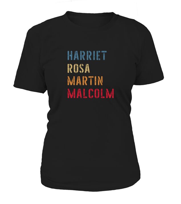 Harriet Rosa Martin Malcolm Black History Leaders T-Shirt Woman