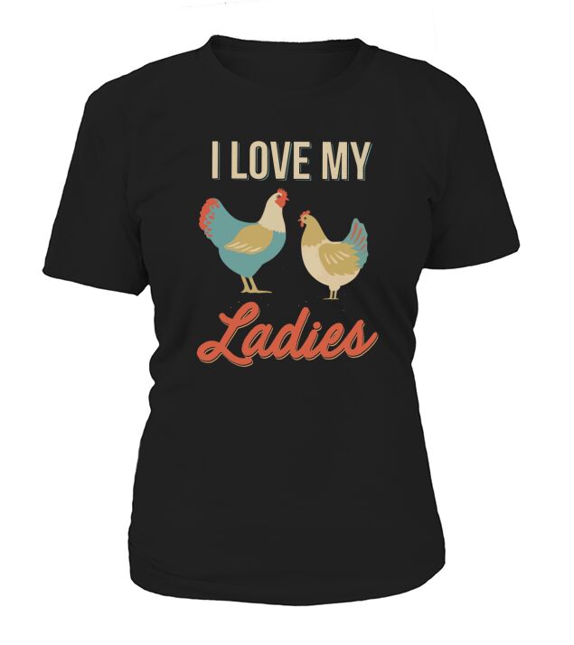 Vintage Retro I Love My Ladies Funny Chicken Farmer T-Shirt Woman