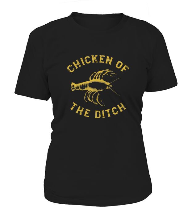 Chicken Of The Ditch T-Shirt Woman