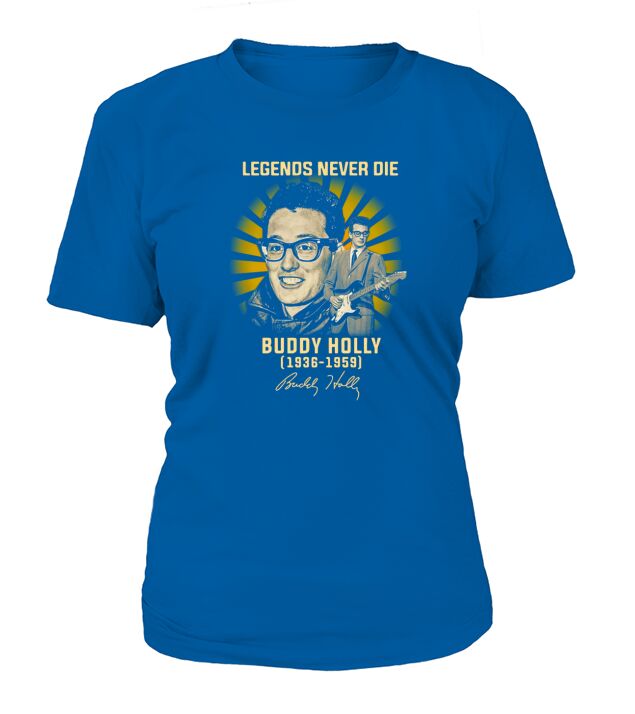 Legends never die Buddy Holly 1936 1959 signature T-Shirt Woman