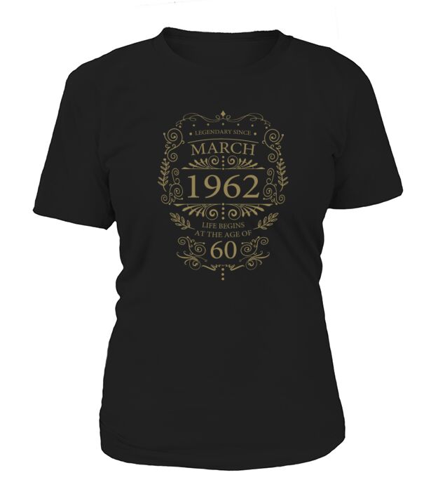 Legend 60 Birthday March 1962 Sayings Women's T-Shirt