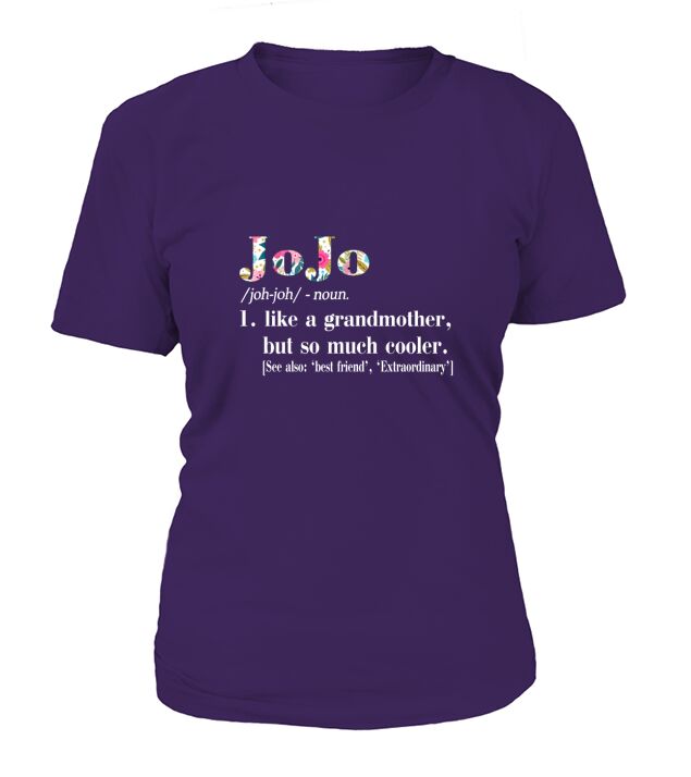 Jojo Like Grandmother but So Much Cooler T-Shirt Woman