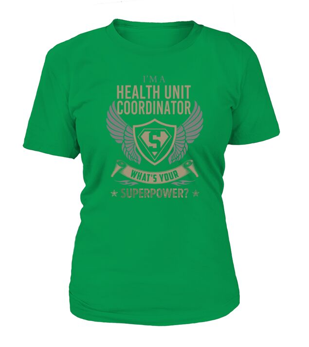I am a Health Unit Coordinator What is Your Superpower Job T-Shirt Woman