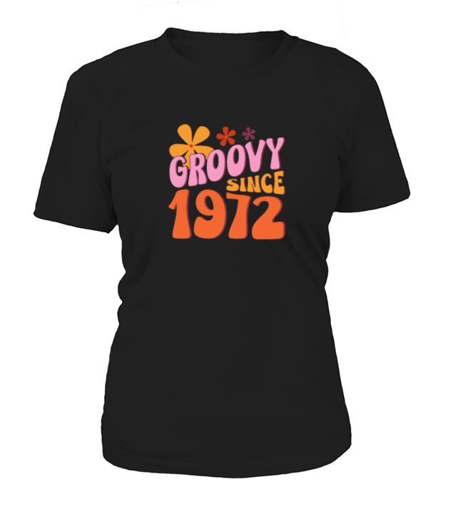 Groovy Since 1972 Birthday T-Shirt Woman