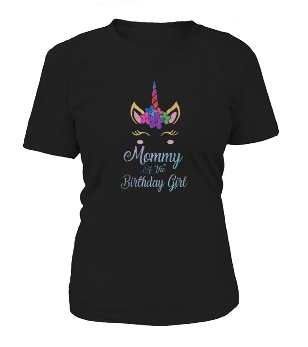Mommy Of The Birthday Girl Unicorn T-Shirt Gifts Party T-Shirt Woman