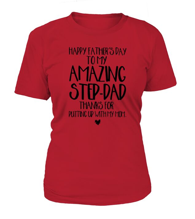 Mens Happy Father’s Day To My Amazing Step-Dad T-Shirt Woman