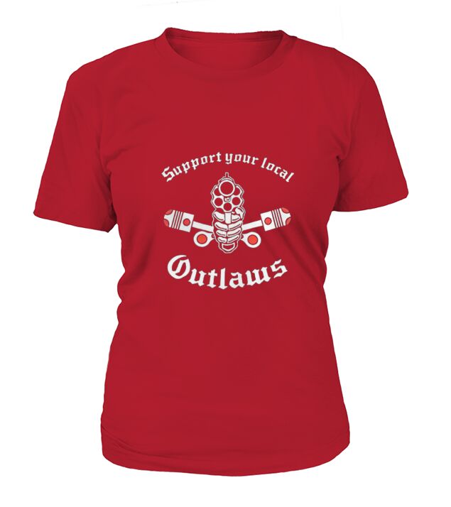 Support your Local Outlaws T-Shirt Woman