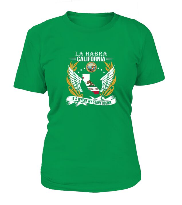 La Habra California Its Where My Story Begins T-Shirt Woman