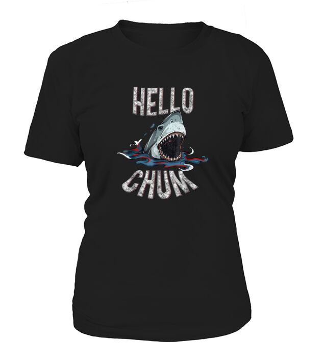 Hello Chum Shark Vintage T-shirt. Celebrate the shark weekly T-Shirt Woman