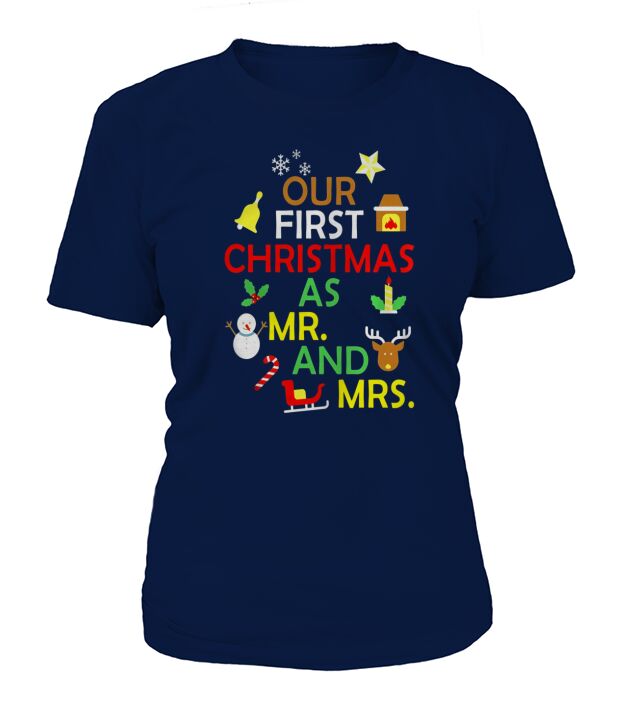 Our First Christmas As Mr And Mrs T-shirt Newly Wed Marriag T-Shirt Woman