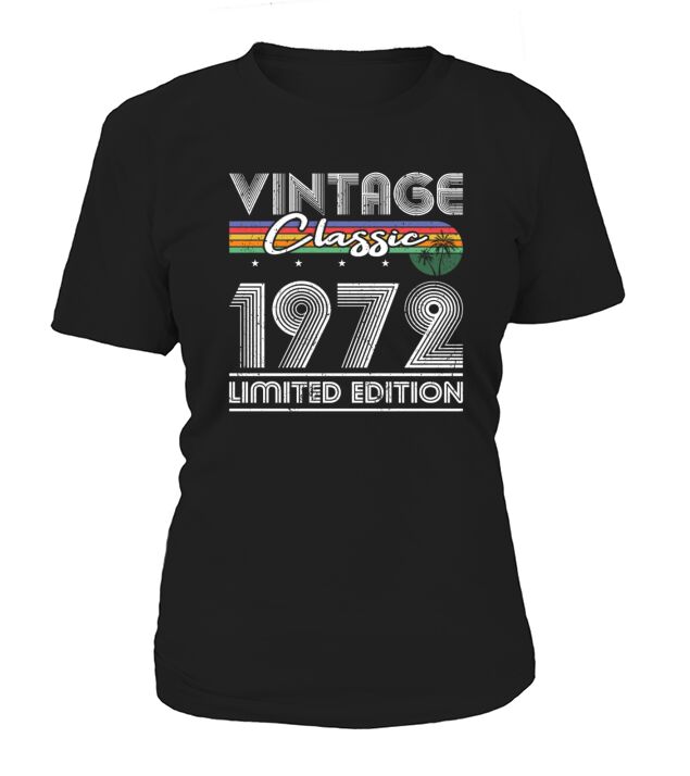 50th birthday vintage 1972 classic limited edition Women's T-Shirt