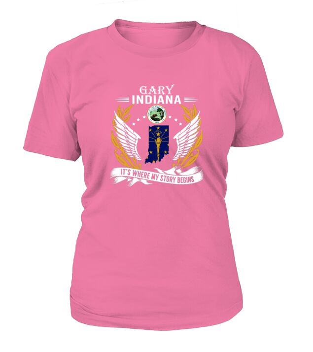 Gary indiana It is where my story begins T-Shirt Woman