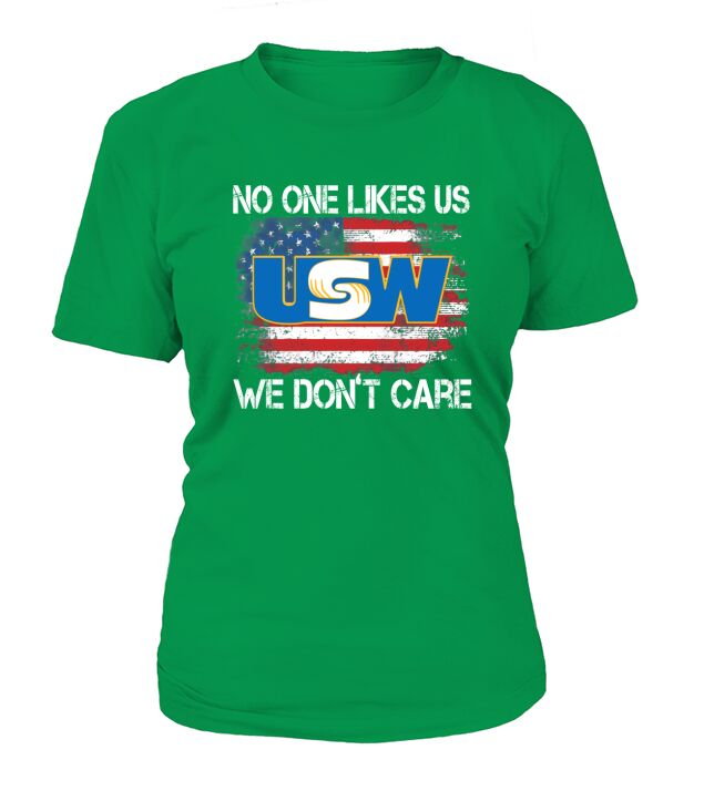 United Steelworkers No One Likes Us We Dont Care American Flag T-Shirt Woman